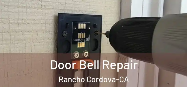  Door Bell Repair Rancho Cordova-CA