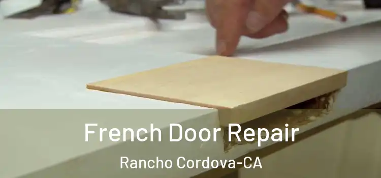  French Door Repair Rancho Cordova-CA