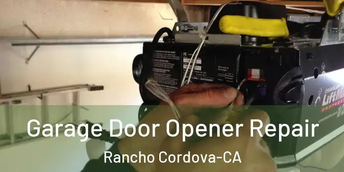  Garage Door Opener Repair Rancho Cordova-CA