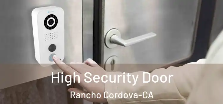  High Security Door Rancho Cordova-CA