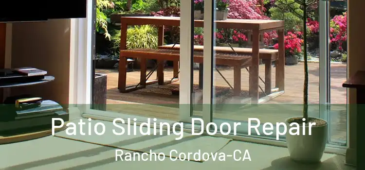  Patio Sliding Door Repair Rancho Cordova-CA