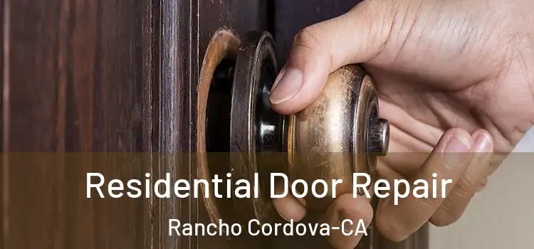  Residential Door Repair Rancho Cordova-CA