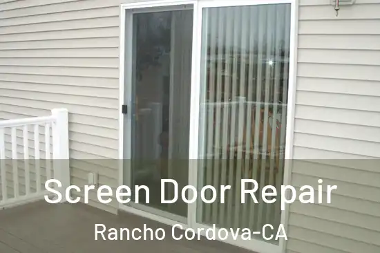  Screen Door Repair Rancho Cordova-CA